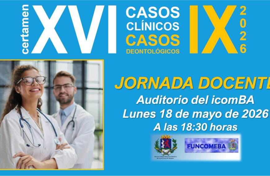 JORNADA FINAL DOCENTE XVI CERTAMEN DE CASOS CLÍNICOS Y IX CERTAMEN DE CASOS DEONTOLÓGICOS