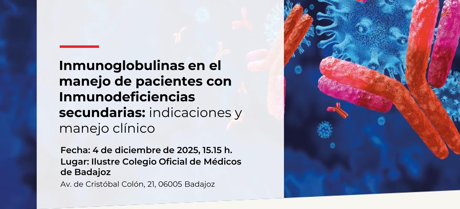 Jornada «Inmunoglobulinas en el manejo de pacientes con inmunodeficiencias secundarias: indicaciones y manejo clínico»