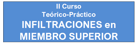 II CURSO TEÓRICO-PRÁCTICO INFILTRACIONES EN MIEMBRO SUPERIOR